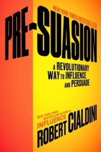 Pre-Suasion by Robert Cialdini